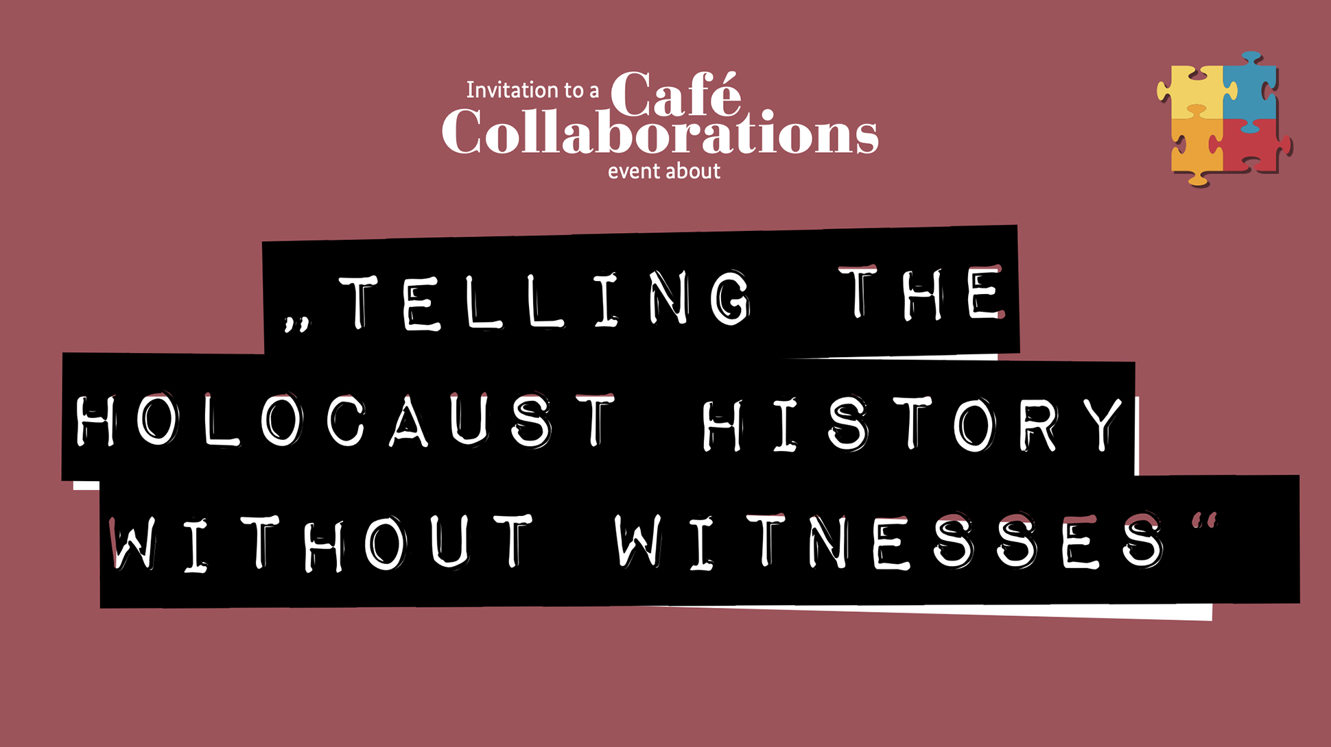 Telling the Holocaust History without Witnesses